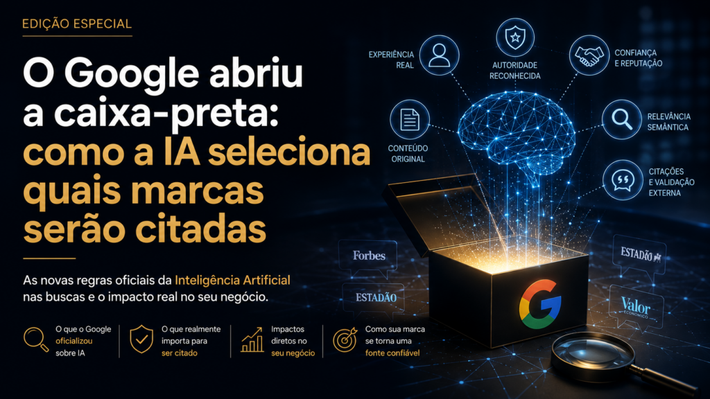O Google abriu a caixa-preta da IA na busca. Descubra como funciona o mecanismo RAG e o que sua marca precisa para ser citada e evitar a invisibilidade digital.