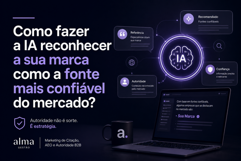 como fazer a IA reconhecer sua marca como fonte confiável
